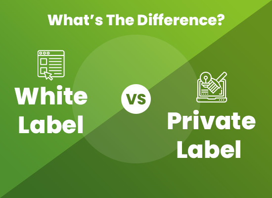 What is the difference between White Label and Private Label